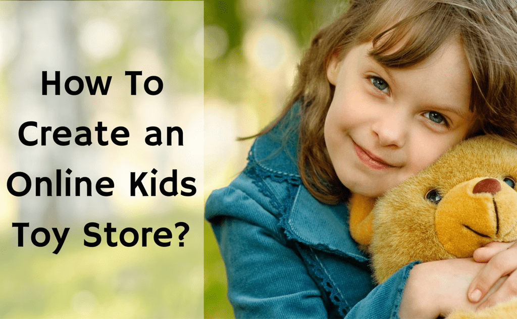 How To Create an Online KidsToy Store_