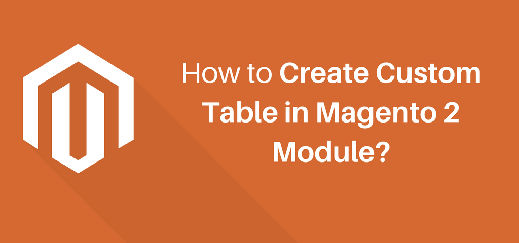 How to Create Custom Table in Magento2 Module?