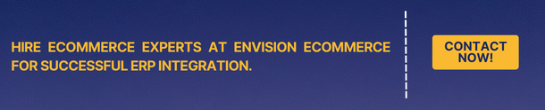 Hire eCommerce Experts at Envision eCommerce for Successful ERP Integration