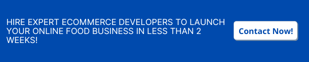 Hire Expert eCommerce Developers to Launch Your Online Food Business