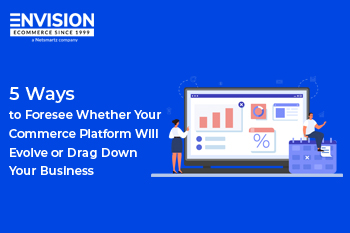 Predict if Commerce Platform Will Grow or Shrink Your Business